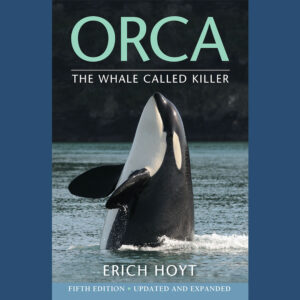 Orca, the whale called killer, Erich Hoyt